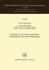 Grundlagen für das Verformungsverhalten hochbelastbarer unbewehrter Elastomerlager