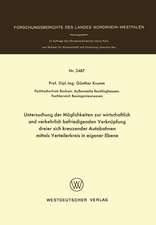 Untersuchung der Möglichkeiten zur wirtschaftlich und verkehrlich befriedigenden Verknüpfung dreier sich kreuzender Autobahnen mittels Verteilerkreis in eigener Ebene