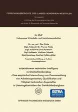 Arbeitsformen technischer Intelligenz im Steinkohlenbergbau: Eine empirische Untersuchung zum Zusammenhang von Arbeitsorganisation, Qualifikation und Tätigkeit technischer Angestellter in Untertagebetrieben des Steinkohlenbergbaus