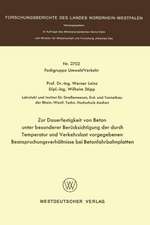 Zur Dauerfestigkeit von Beton unter besonderer Berücksichtigung der durch Temperatur und Verkehrslast vorgegebenen Beanspruchungsverhältnisse bei Betonfahrbahnplatten