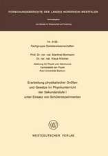 Erarbeitung physikalischer Größen und Gesetze im Physikunterricht der Sekundarstufe I unter Einsatz von Schülerexperimenten