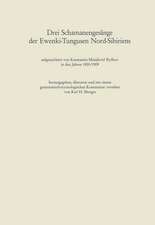 Drei Schamanengesänge der Ewenki-Tungusen Nord-Sibiriens: aufgezeichnet von Konstantin Mixajlovi? Ry?kov in den Jahren 1905/1909