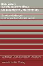 Die japanische Unternehmung: Strukturwandlungen in einer wachsenden Wirtschaft