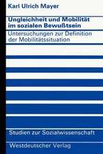 Ungleichheit und Mobilität im sozialen Bewußtsein: Untersuchungen zur Definition der Mobilitätssituation