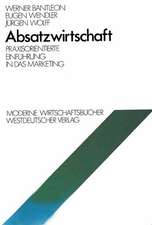 Absatzwirtschaft: Praxisorientierte Einführung in das Marketing