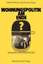 Wohnungspolitik am Ende?: Analysen und Perspektiven