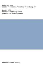 Friedensstiftung durch präventive Staatsgewalt: Eine Untersuchung zu Theorie und Praxis staatlicher Gewalt in der Bundesrepublik Deutschland