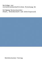 Staat, Gewerkschaft und Arbeitsprozeß: Zur „Politisierung“ und zum Legitimationspotential staatlichen Handelns