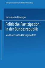 Politische Partizipation in der Bundesrepublik: Strukturen und Erklärungsmodelle