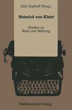 Heinrich von Kleist: Studien zu Werk und Wirkung