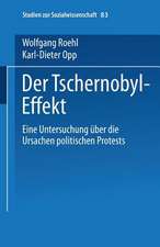 Der Tschernobyl-Effekt: Eine Untersuchung über die Ursachen politischen Protests