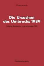 Die Ursachen des Umbruchs 1989: Politische Sozialisation in der ehemaligen DDR