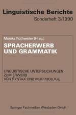 Spracherwerb und Grammatik: Linguistische Untersuchungen zum Erwerb von Syntax und Morphologie