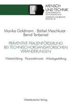 Präventive Frauenförderung bei technisch-organisatorischen Veränderungen: Weiterbildung · Personaleinsatz · Arbeitsgestaltung