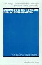 Soziologie im Konzert der Wissenschaften: Zur Identität einer Disziplin