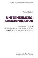 Unternehmenskommunikation: Eine theoretische und empirische Analyse zur Kommunikationsqualität von Wirtschaftsorganisationen