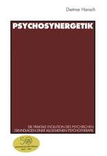 Psychosynergetik: Die fraktale Evolution des Psychischen. Grundlagen einer Allgemeinen Psychotherapie