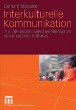 Interkulturelle Kommunikation: Zur Interaktion zwischen Menschen verschiedener Kulturen