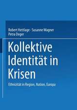 Kollektive Identität in Krisen: Ethnizität in Region, Nation, Europa