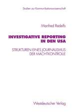 Investigative Reporting in den USA: Strukturen eines Journalismus der Machtkontrolle