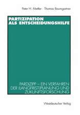 Partizipation als Entscheidungshilfe: Pardizipp — ein Verfahren der (Langfrist-)Planung und Zukunftsforschung