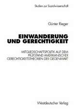 Einwanderung und Gerechtigkeit: Mitgliedschaftspolitik auf dem Prüfstand amerikanischer Gerechtigkeitstheorien der Gegenwart