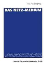 Das Netz-Medium: Kommunikationswissenschaftliche Aspekte eines Mediums in Entwicklung