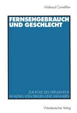 Fernsehgebrauch und Geschlecht: Zur Rolle des Fernsehens im Alltag von Frauen und Männern