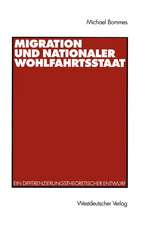 Migration und nationaler Wohlfahrtsstaat: Ein differenzierungstheoretischer Entwurf