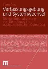 Verfassungsgebung und Systemwechsel: Die Institutionalisierung von Demokratie im postsozialistischen Osteuropa