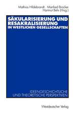 Sakulärisierung und Resakralisierung in westlichen Gesellschaften: Ideengeschichtliche und theoretische Perspektiven