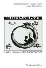 Das System der Politik: Niklas Luhmanns politische Theorie