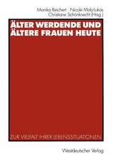 Älter werdende und ältere Frauen heute: Zur Vielfalt ihrer Lebenssituationen