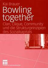 Bowling together: Clan, Clique, Community und die Strukturprinzipien des Sozialkapitals