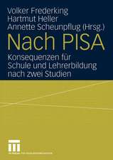 Nach PISA: Konsequenzen für Schule und Lehrerbildung nach zwei Studien