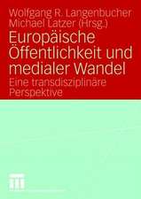 Europäische Öffentlichkeit und medialer Wandel: Eine transdisziplinäre Perspektive