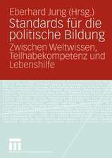 Standards für die politische Bildung: Zwischen Weltwissen, Teilhabekompetenz und Lebenshilfe