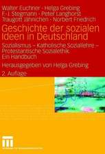 Geschichte der sozialen Ideen in Deutschland: Sozialismus — Katholische Soziallehre — Protestantische Sozialethik. Ein Handbuch