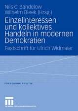 Einzelinteressen und kollektives Handeln in modernen Demokratien: Festschrift für Ulrich Widmaier