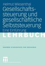 Gesellschaftssteuerung und gesellschaftliche Selbststeuerung: Eine Einführung