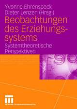 Beobachtungen des Erziehungssystems: Systemtheoretische Perspektiven