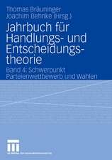 Jahrbuch für Handlungs- und Entscheidungstheorie: Band 4: Schwerpunkt Parteienwettbewerb und Wahlen