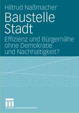 Baustelle Stadt: Effizienz und Bürgernähe ohne Demokratie und Nachhaltigkeit?