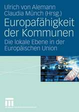 Europafähigkeit der Kommunen: Die lokale Ebene in der Europäischen Union