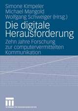 Die digitale Herausforderung: Zehn Jahre Forschung zur computervermittelten Kommunikation