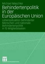 Behindertenpolitik in der Europäischen Union: Lebenssituation behinderter Menschen und nationale Behindertenpolitik in 15 Mitgliedstaaten