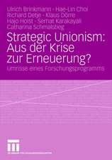 Strategic Unionism: Aus der Krise zur Erneuerung?: Umrisse eines Forschungsprogramms