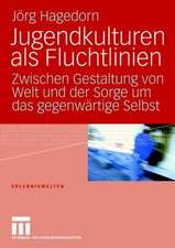 Jugendkulturen als Fluchtlinien: Zwischen Gestaltung von Welt und der Sorge um das gegenwärtige Selbst