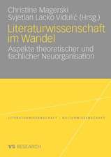 Literaturwissenschaft im Wandel: Aspekte theoretischer und fachlicher Neuorganisation