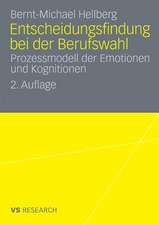 Entscheidungsfindung bei der Berufswahl: Prozessmodell der Emotionen und Kognitionen